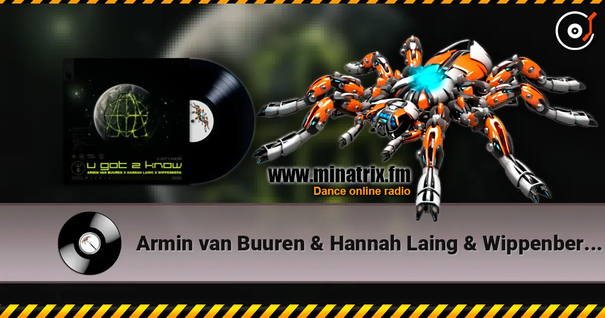 Armin van Buuren & Hannah Laing & Wippenberg - U Got 2 Know 高品质在线收听 | Minatrix.FM