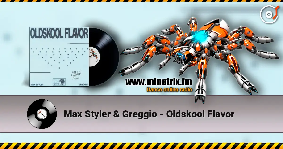 Max Styler & Greggio - Oldskool Flavor 高品质在线收听 | Minatrix.FM