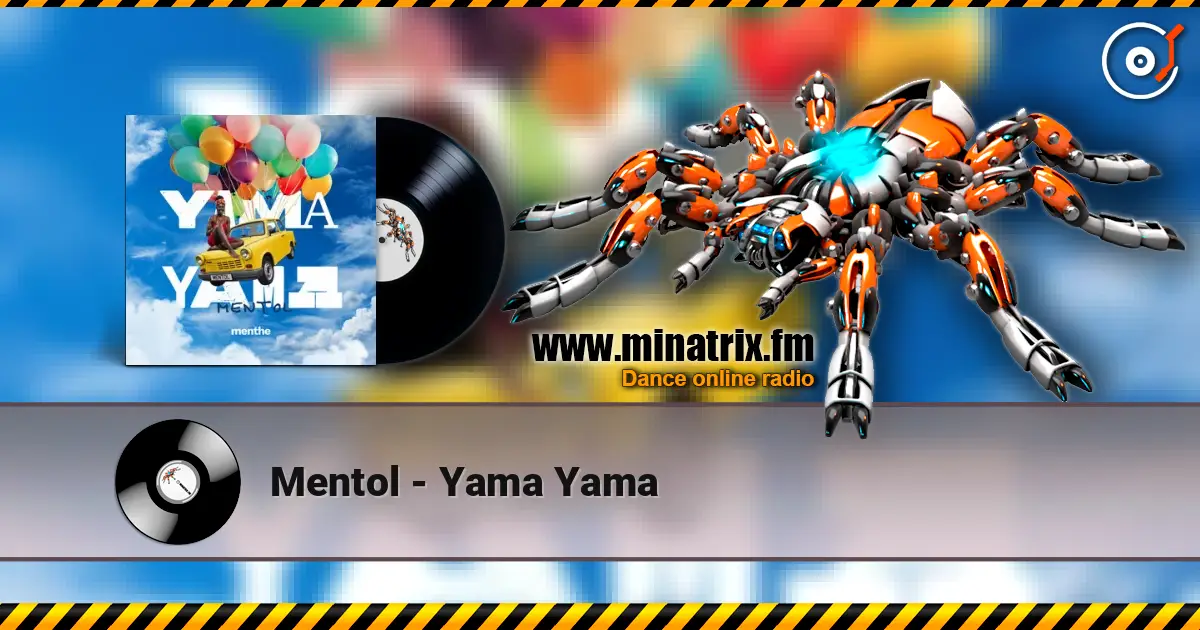 Mentol - Yama Yama 高品质在线收听 | Minatrix.FM