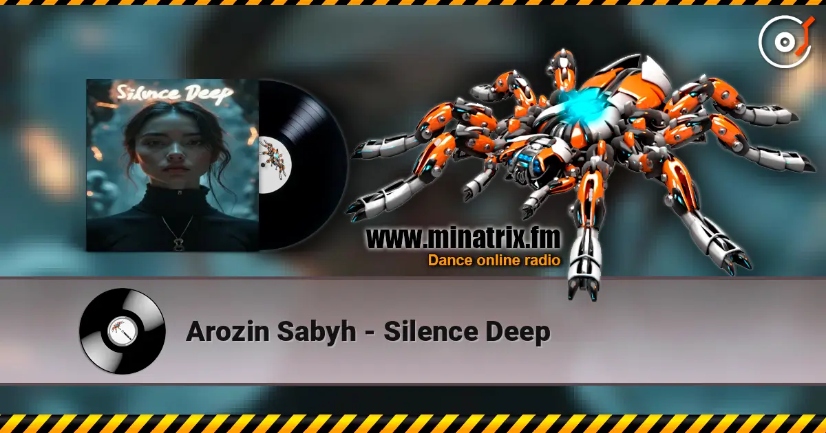 Arozin Sabyh - Silence Deep 高品质在线收听 | Minatrix.FM