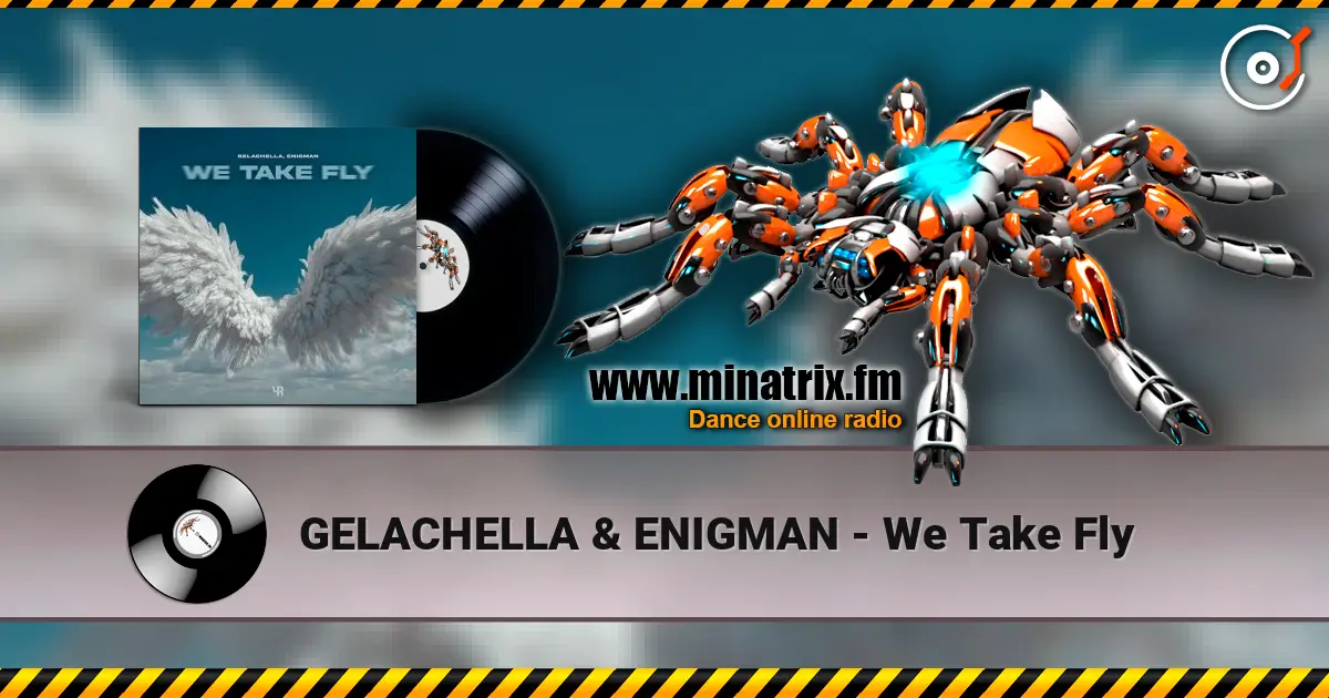 GELACHELLA & ENIGMAN - We Take Fly 高品质在线收听 | Minatrix.FM