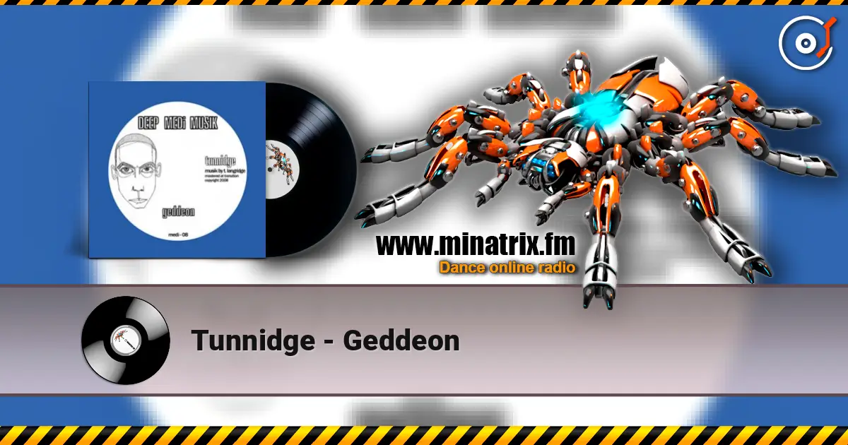 Tunnidge - Geddeon 高品质在线收听 | Minatrix.FM