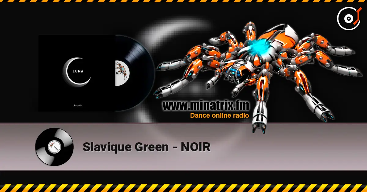 Slavique Green - NOIR 高品质在线收听 | Minatrix.FM