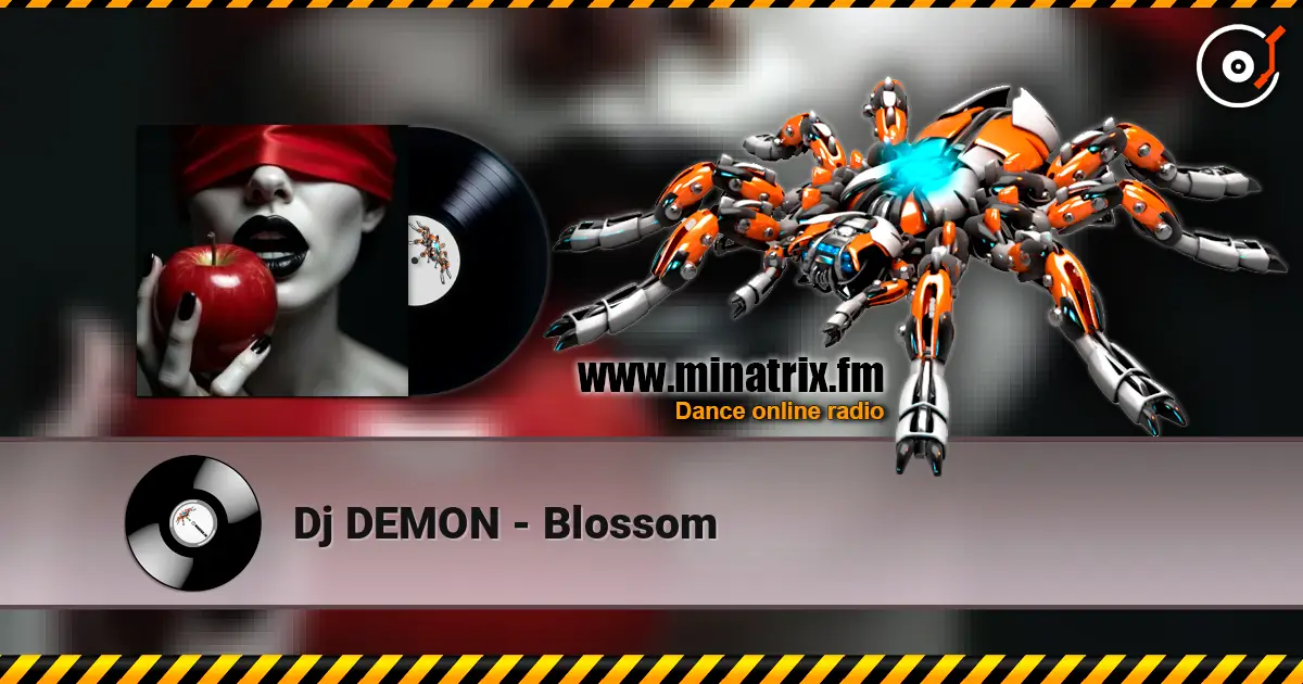 Dj DEMON - Blossom 高品质在线收听 | Minatrix.FM