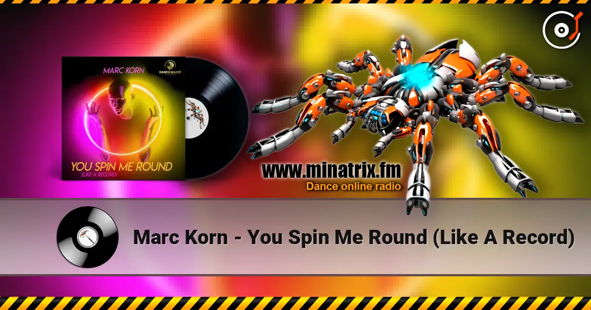 Marc Korn - You Spin Me Round (Like A Record) 高品质在线收听 | Minatrix.FM