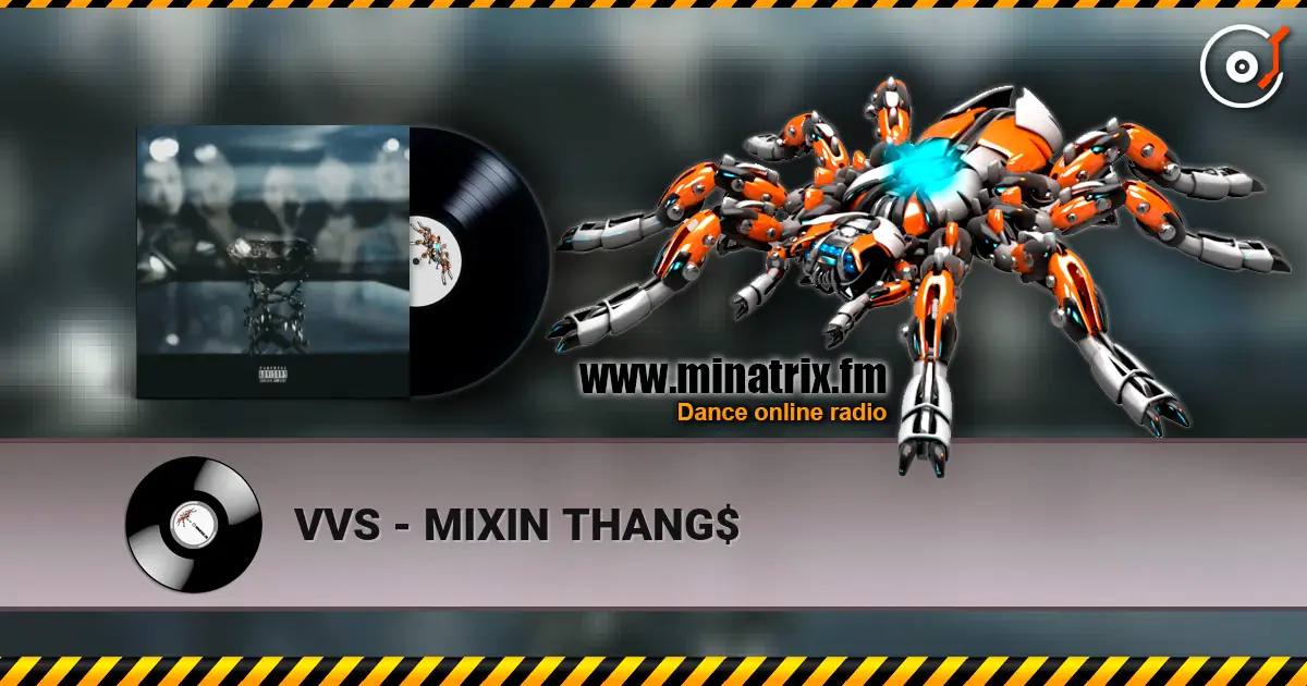 VVS - MIXIN THANG$ 高品质在线收听 | Minatrix.FM