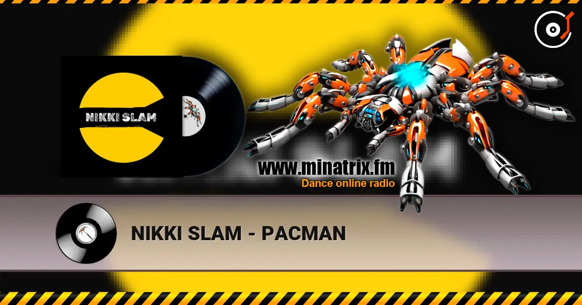 NIKKI SLAM - PACMAN 高品质在线收听 | Minatrix.FM