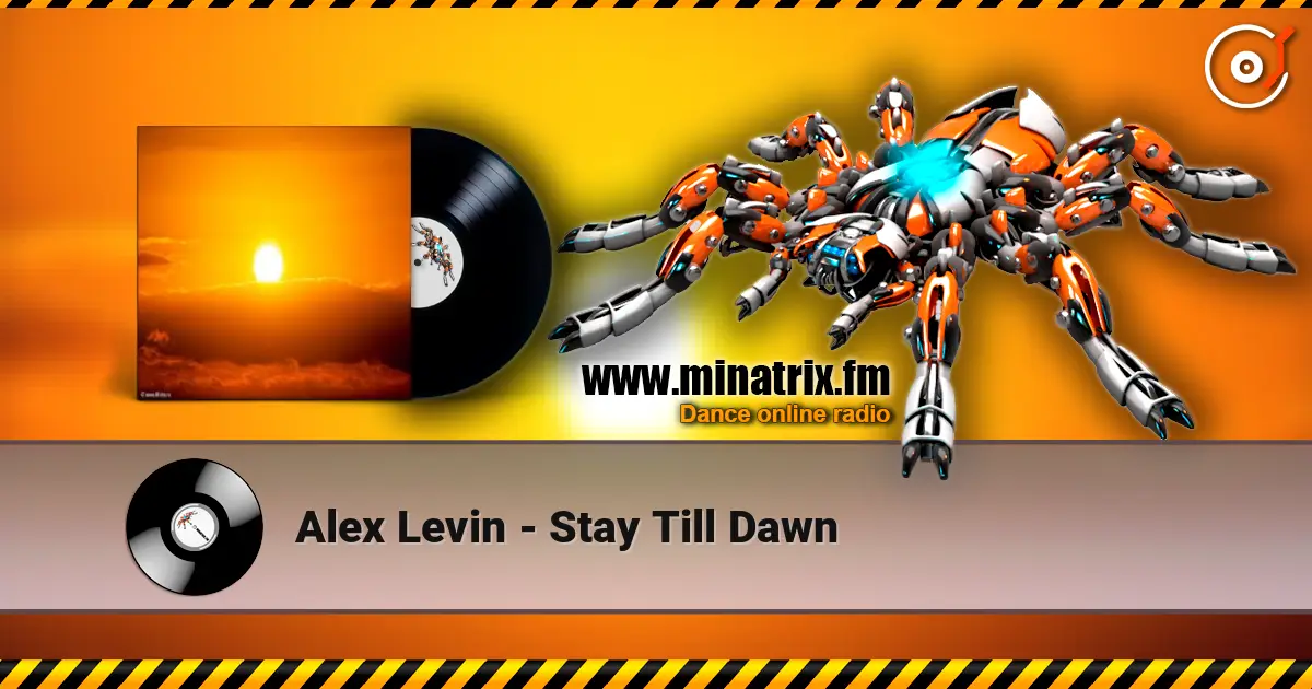 Alex Levin - Stay Till Dawn 高品质在线收听 | Minatrix.FM