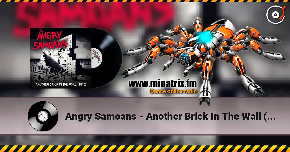 Angry Samoans - Another Brick In The Wall (Part 2) 高品质在线收听 | Minatrix.FM