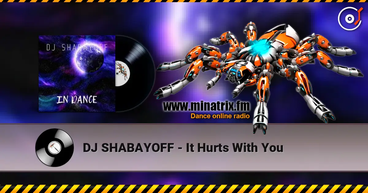 DJ SHABAYOFF - It Hurts With You 高品质在线收听 | Minatrix.FM