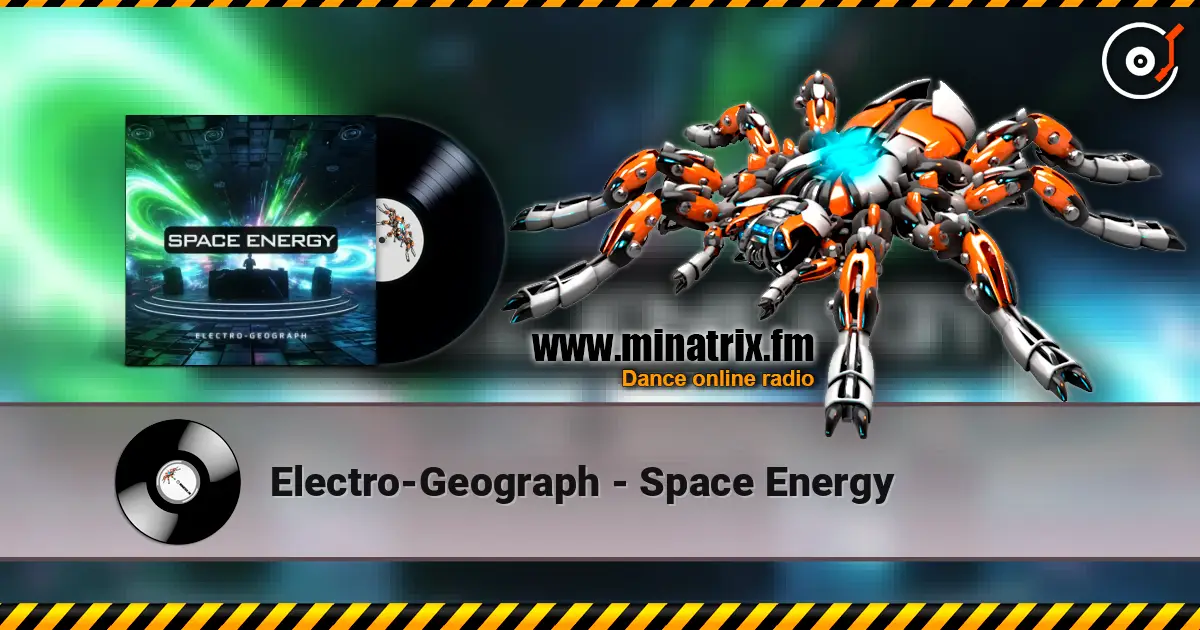 Electro-Geograph - Space Energy 高品质在线收听 | Minatrix.FM