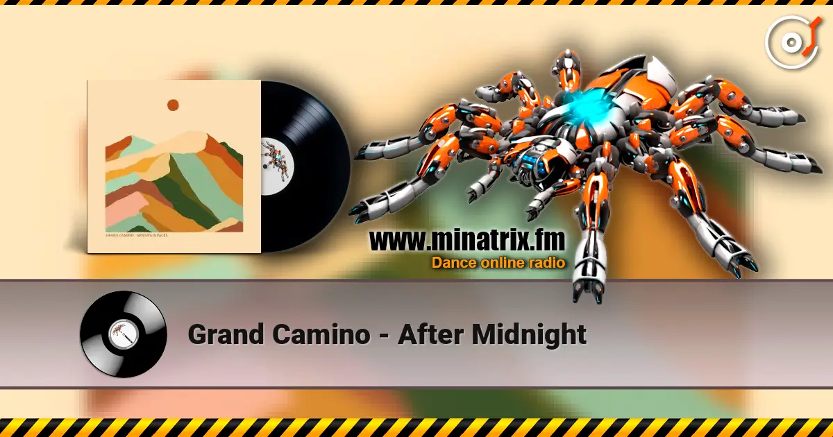 Grand Camino - After Midnight 高品质在线收听 | Minatrix.FM