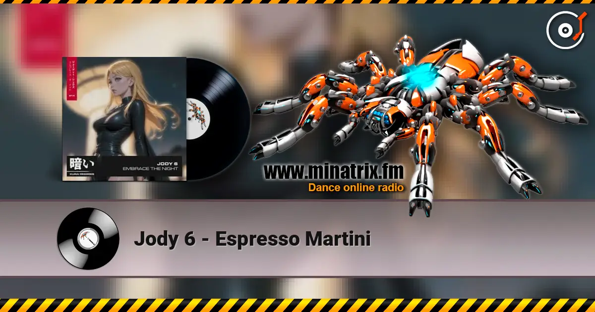 Jody 6 - Espresso Martini 高品质在线收听 | Minatrix.FM
