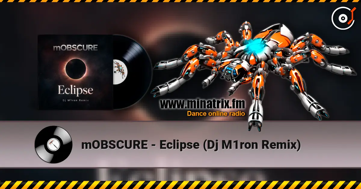 mOBSCURE - Eclipse (Dj M1ron Remix) 高品质在线收听 | Minatrix.FM