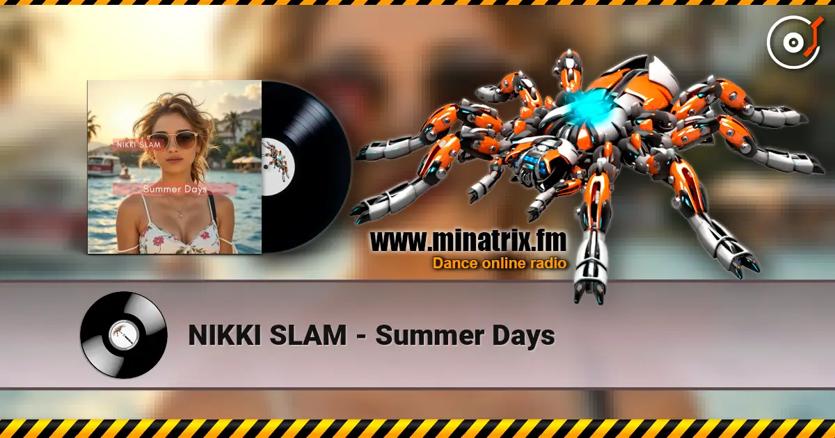 NIKKI SLAM - Summer Days 高品质在线收听 | Minatrix.FM