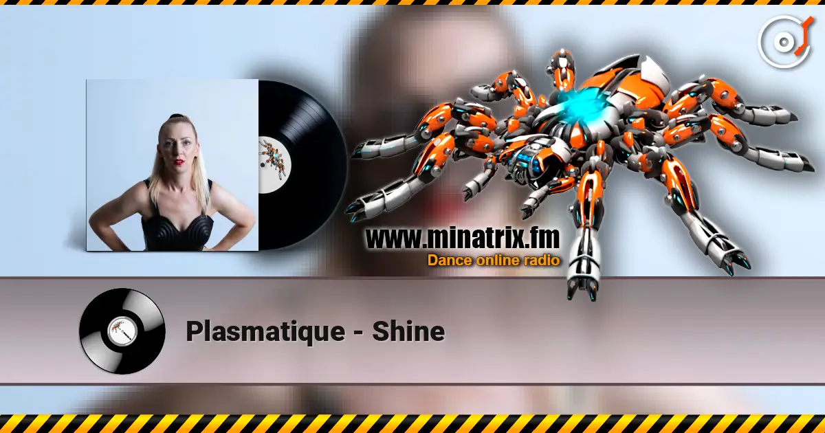 Plasmatique - Shine 高品质在线收听 | Minatrix.FM