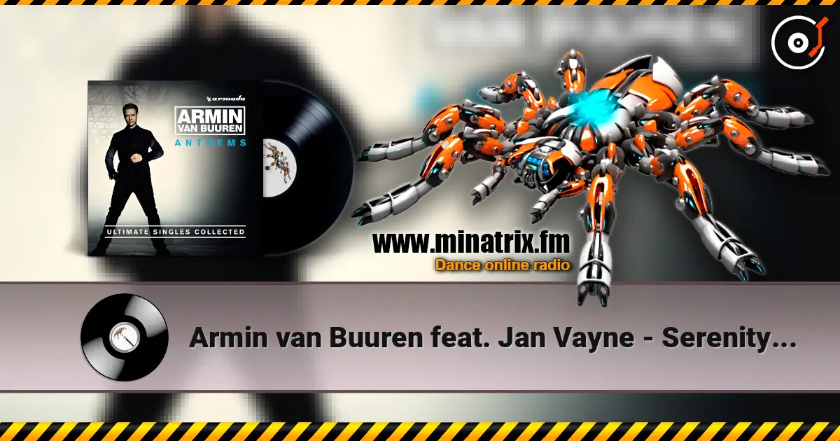 Armin van Buuren feat. Jan Vayne - Serenity (Original Mix) 高品质在线收听 | Minatrix.FM