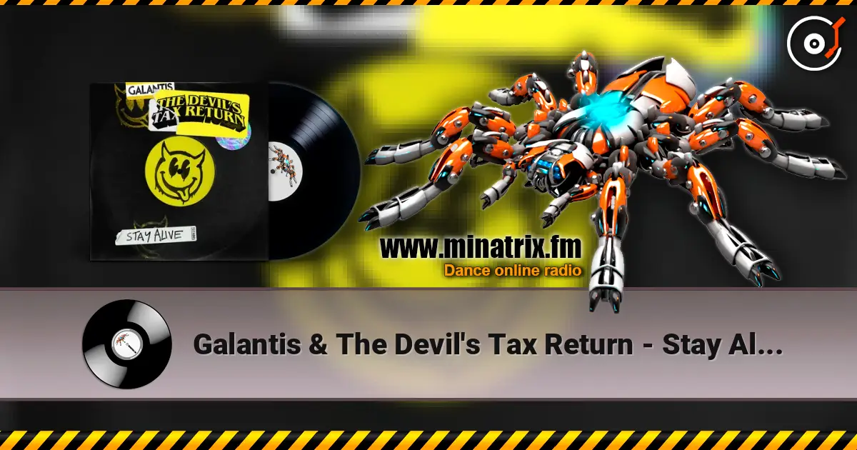 Galantis & The Devil's Tax Return - Stay Alive 高品质在线收听 | Minatrix.FM