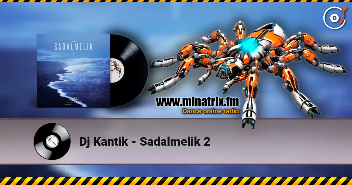 Dj Kantik - Sadalmelik 2 高品质在线收听 | Minatrix.FM