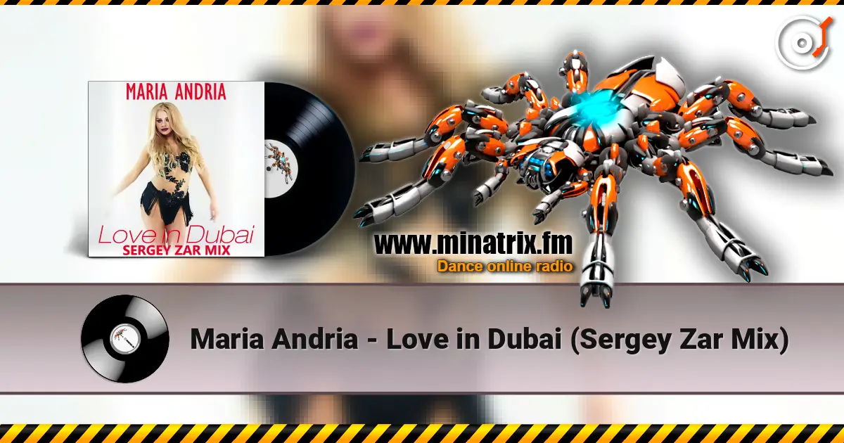 Maria Andria - Love in Dubai (Sergey Zar Mix) 高品质在线收听 | Minatrix.FM