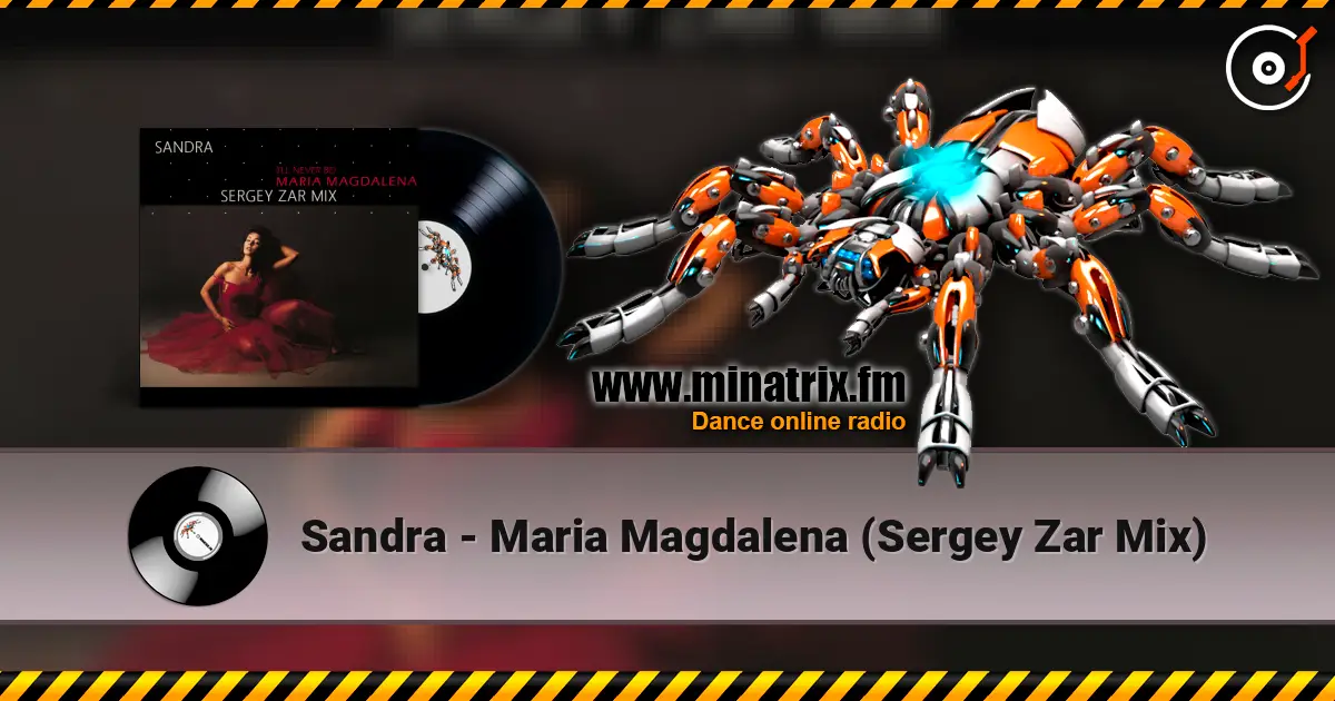 Sandra - Maria Magdalena (Sergey Zar Mix) 高品质在线收听 | Minatrix.FM
