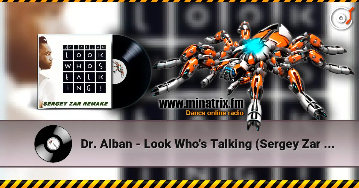 Dr. Alban - Look Who's Talking (Sergey Zar Mix) 高品质在线收听 | Minatrix.FM