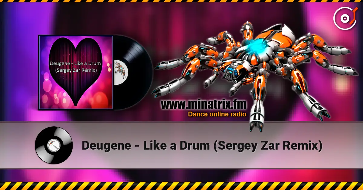 Deugene - Like a Drum (Sergey Zar Remix) 高品质在线收听 | Minatrix.FM