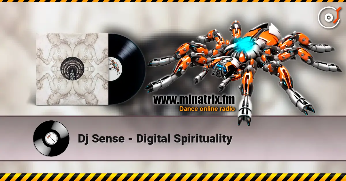 Dj Sense - Digital Spirituality 高品质在线收听 | Minatrix.FM