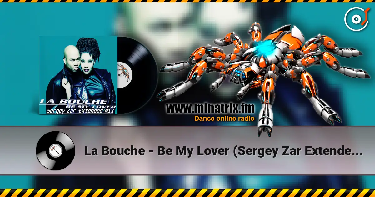 La Bouche - Be My Lover (Sergey Zar Extended Mix) 高品质在线收听 | Minatrix.FM