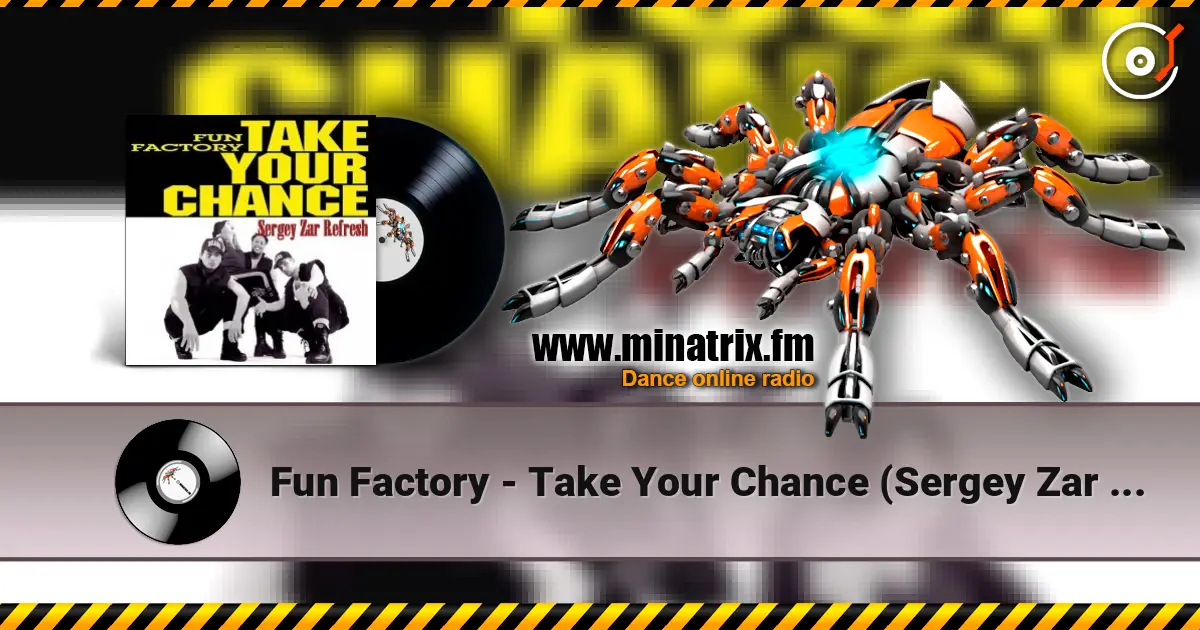 Fun Factory - Take Your Chance (Sergey Zar Refresh) 高品质在线收听 | Minatrix.FM