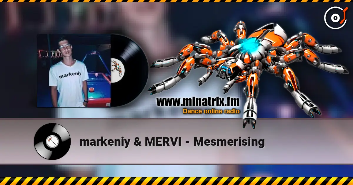markeniy & MERVI - Mesmerising 高品质在线收听 | Minatrix.FM