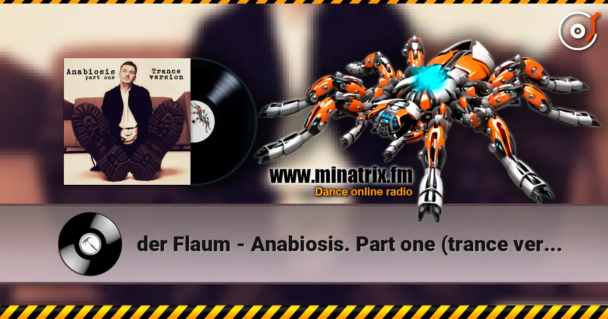 der Flaum - Anabiosis. Part one (trance version) 高品质在线收听 | Minatrix.FM