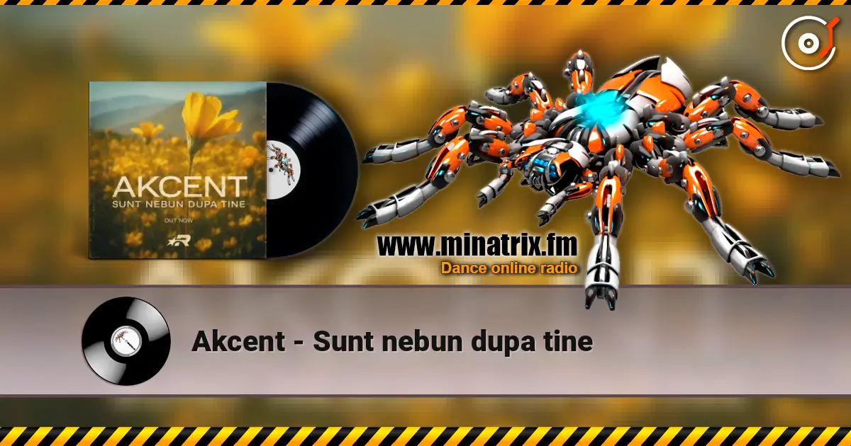 Akcent - Sunt nebun dupa tine слухати онлайн у високій якості | Minatrix.FM
