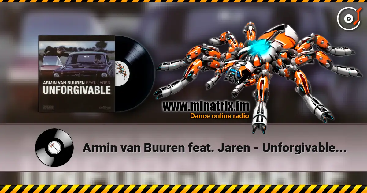 Armin van Buuren feat. Jaren - Unforgivable (Radio Edit) 高品质在线收听 | Minatrix.FM
