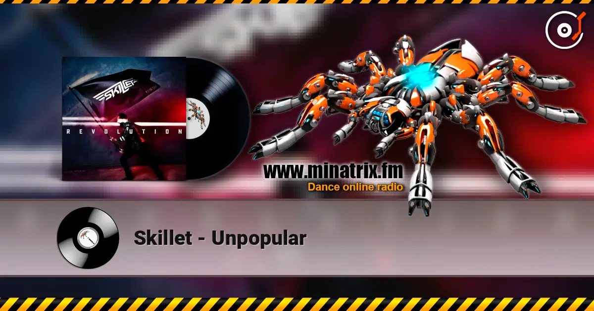 Skillet - Unpopular 高品质在线收听 | Minatrix.FM