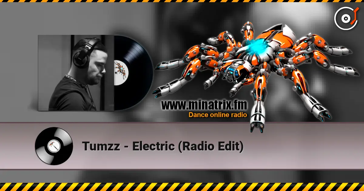 Tumzz - Electric (Radio Edit) 高品质在线收听 | Minatrix.FM