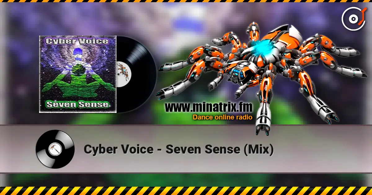 Cyber Voice - Seven Sense (Mix) 高品质在线收听 | Minatrix.FM