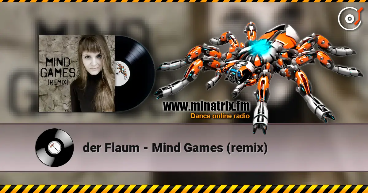 der Flaum - Mind Games (remix) 高品质在线收听 | Minatrix.FM
