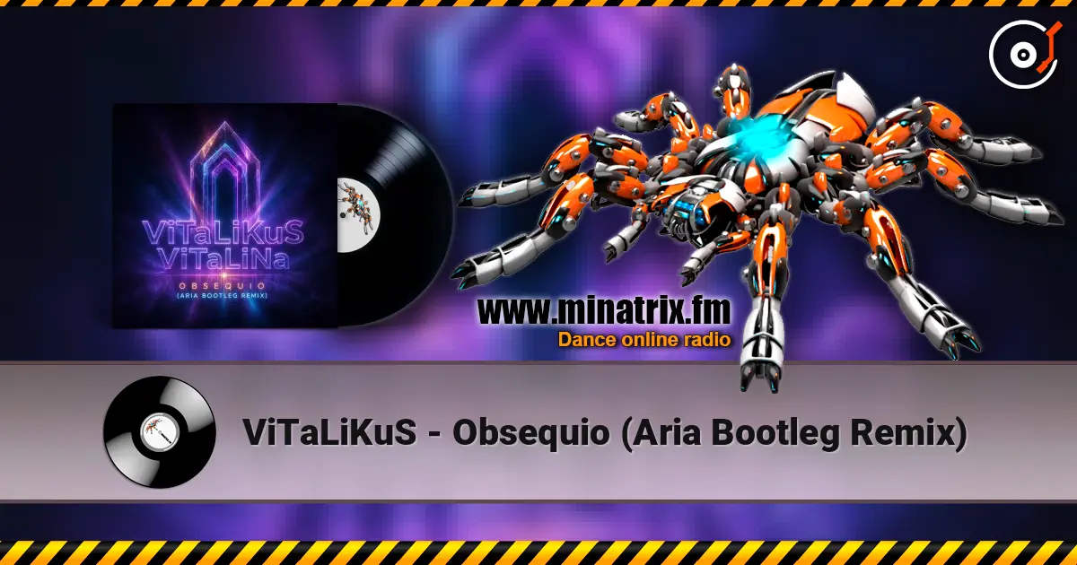 ViTaLiKuS - Obsequio (Aria Bootleg Remix) 高品质在线收听 | Minatrix.FM