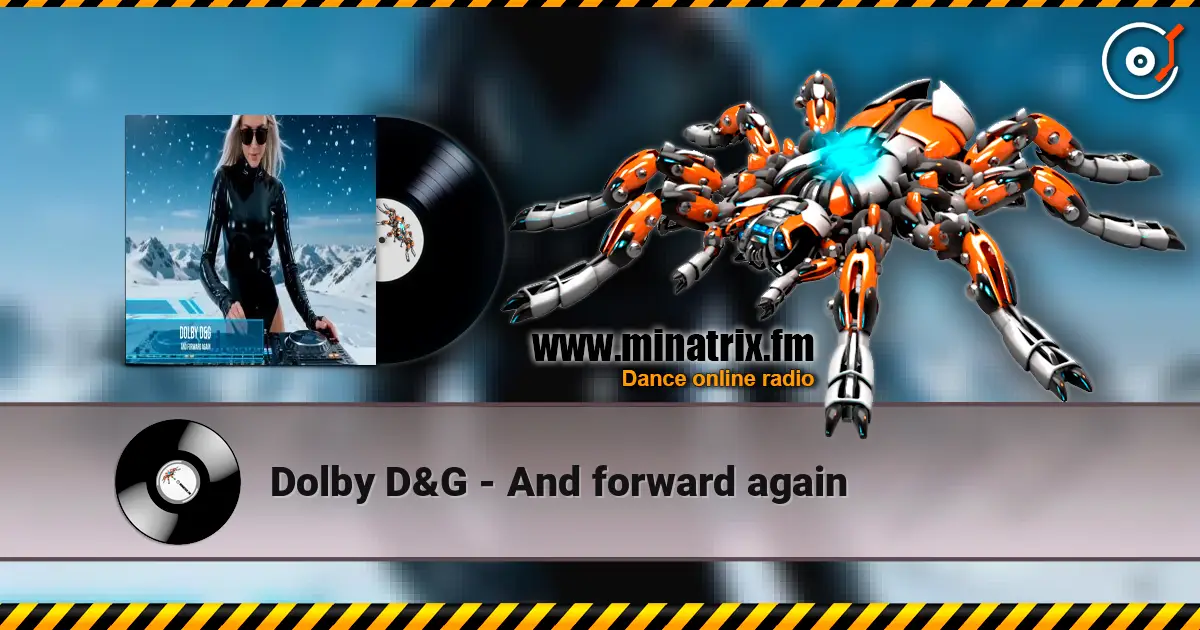 Dolby D&G - And forward again 高品质在线收听 | Minatrix.FM
