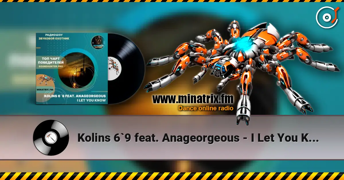 Kolins 6`9 feat. Anageorgeous - I Let You Know 高品质在线收听 | Minatrix.FM