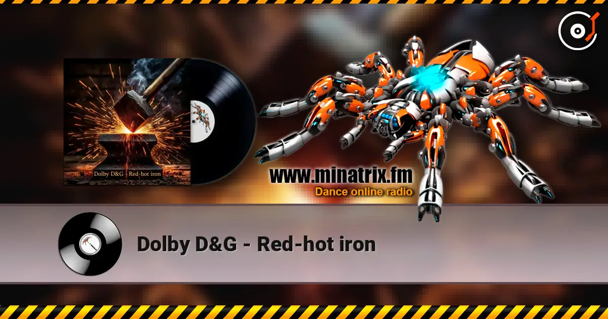 Dolby D&G - Red-hot iron 高品质在线收听 | Minatrix.FM