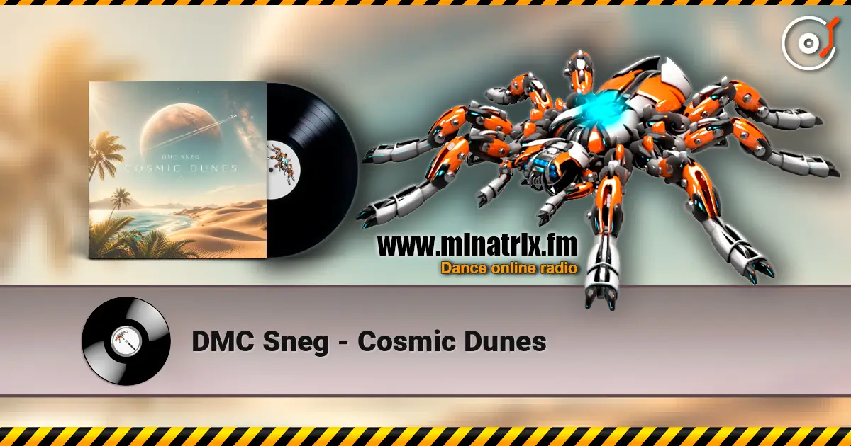 DMC Sneg - Cosmic Dunes 高品质在线收听 | Minatrix.FM