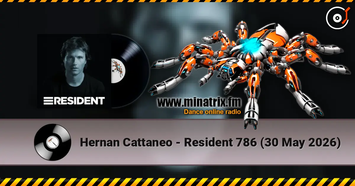 Hernan Cattaneo - Resident 786 (30 May 2026) 高品质在线收听 | Minatrix.FM
