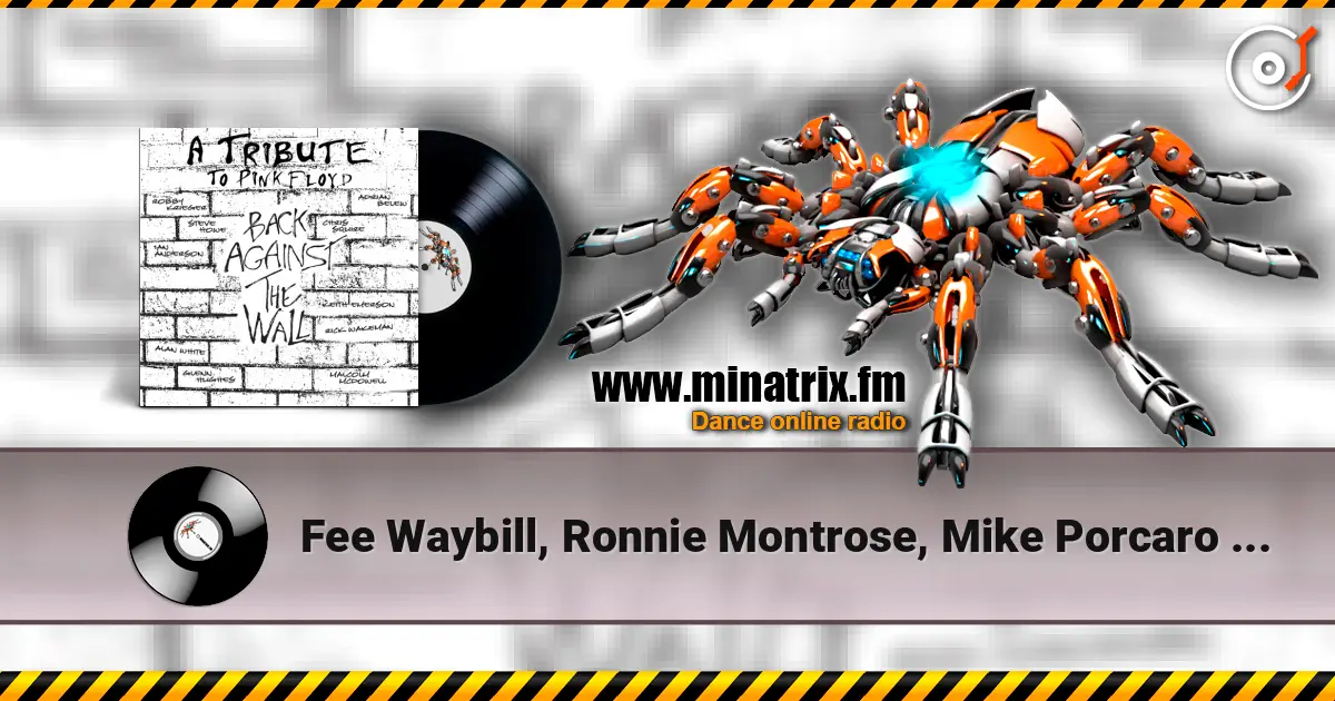 Fee Waybill, Ronnie Montrose, Mike Porcaro - Another Brick In The Wall 高品质在线收听 | Minatrix.FM