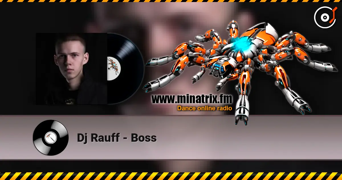Dj Rauff - Boss 高品质在线收听 | Minatrix.FM