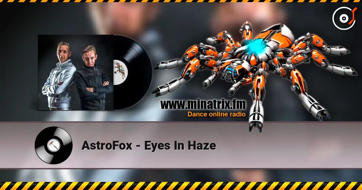 AstroFox - Eyes In Haze 高品质在线收听 | Minatrix.FM