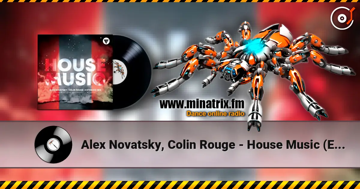 Alex Novatsky, Colin Rouge - House Music (Extended Mix) 高品质在线收听 | Minatrix.FM