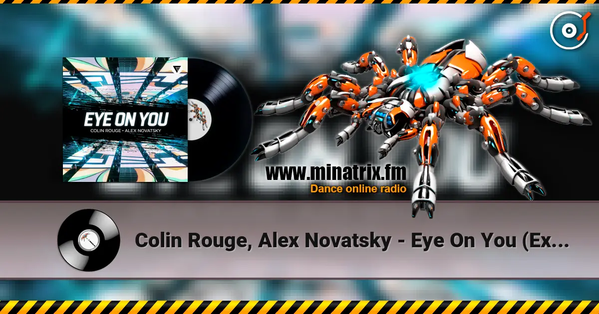 Colin Rouge, Alex Novatsky - Eye On You (Extended Mix) 高品质在线收听 | Minatrix.FM