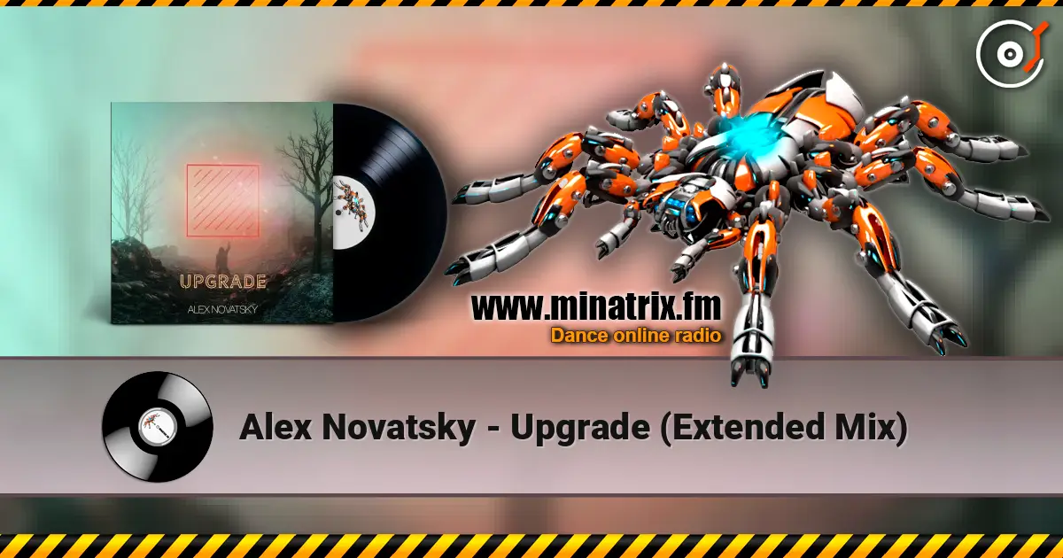 Alex Novatsky - Upgrade (Extended Mix) 高品质在线收听 | Minatrix.FM
